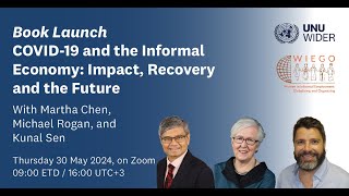 UNUWIDER amp WIEGO book launch webinar COVID19 and the informal economy [upl. by Eissahc24]