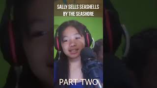 Sally Sells Seashells Part 2 [upl. by Alehs]