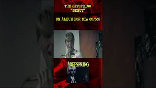 The Offspring  Primeiro Álbum  Álbum 60 theoffspring [upl. by Sabec]