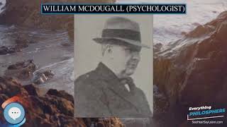 William McDougall psychologist 👩‍🏫📜 Everything Philosophers 🧠👨🏿‍🏫 [upl. by Det126]