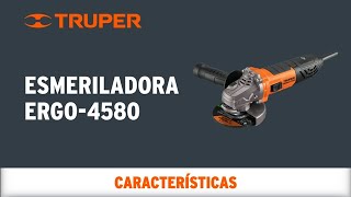 Características de la Esmeriladora TRUPER ERGO4580 [upl. by Oehsen]