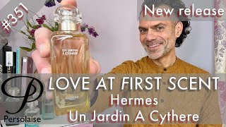 Hermes Un Jardin A Cythere perfume review on Persolaise Love At First Scent episode 351 [upl. by Daggett]