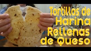 Tortillas de harina rellenas de queso [upl. by Leacock]