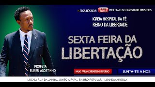 Sexta feira de cura e libertação com PROFETA ELISEU AGOSTINHO [upl. by Aidan]