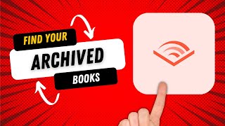 How to Find your Archived Audiobooks on Audible [upl. by Rebeka783]