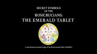 Secret Symbols of the Rosicrucians The Emerald Tablet Part I [upl. by Llewop]