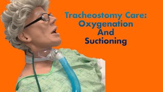 Tracheostomy Care Oxygenation and Suctioning [upl. by Dillie]