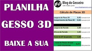 COMO CALCULAR PLACA GESSO 3D BAIXE A PLANILHA [upl. by Savadove]