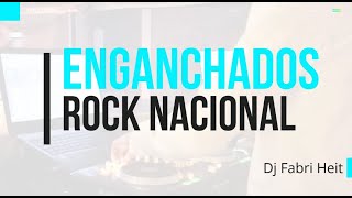 ENGANCHADOS ROCK NACIONAL  DJ FABRI [upl. by Arlyne]