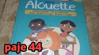 petite alouette cp 1 paje 44 قرأت كتاب [upl. by Yhtir]