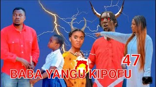 BABA YANGU KIPOFU Full episode 47 love [upl. by Nivart]