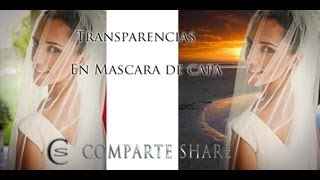 Transparencia sobre mascara de capa en Photoshop [upl. by Idac647]