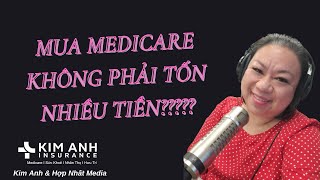 MUA MEDICARE KHÔNG PHẢI TỐN NHIỀU TIỀN [upl. by Figge]