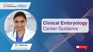 Clinical Embryology Career Guidance  Dr Itishree [upl. by Edora]