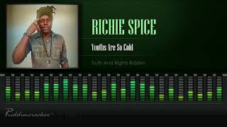 Richie Spice  Youths Are So Cold Truth And Rights Riddim HD [upl. by Gurolinick]