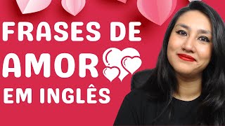 FRASES DE AMOR EM INGLÊS [upl. by Selena924]