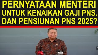 Breaking news kabar gembira dari menteri kenaikan gaji dan tunjangan PNS dan pensiunan PNS 2025 [upl. by Ecal398]