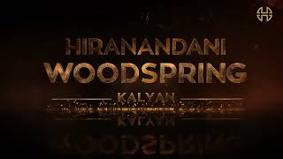 Unveiling House of Hiranandanis Woodspring Project at Kalyan  Sculpting Your Era [upl. by Ellsworth]