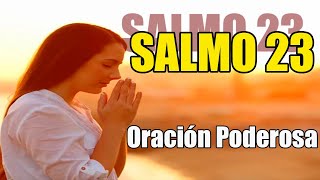 Salmo 23 La oración mas poderosa [upl. by Pooh]