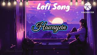 Hawayein song l mixLofi song and slowed Reverb song [upl. by Holms34]