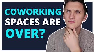 Is Coworking Really the Future Are Regus and WeWork over [upl. by Lletnahs684]