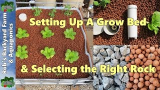 How to set up aquaponic grow bed amp select the right rock [upl. by Eiramenna]