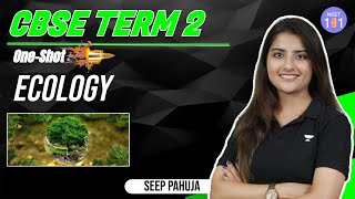 Ecology  One Shot  Organism amp Population  Biodiversity amp Conservation  CBSE Term 2  Seep Pahuja [upl. by Zuliram]