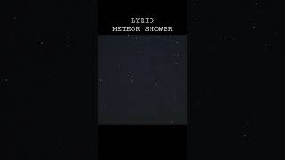 Lyrid meteor shower 2023 Lyrids Shorts [upl. by Enilarak]