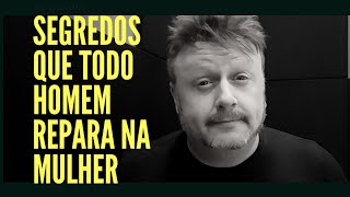 SEGREDOS QUE TODO HOMEM REPARA NA MULHER  REVELADOR [upl. by Rugg]