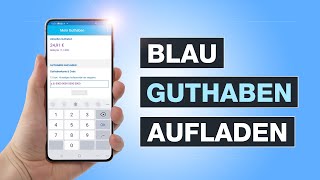 Blau Guthaben aufladen So einfach funktionierts – Tutorial – Testventure [upl. by Ebehp]