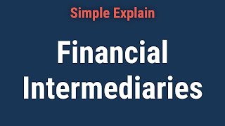 Financial Intermediary What It Means How It Works Examples [upl. by Siocnarf]