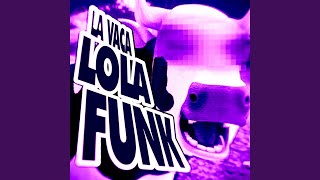 LA VACA LOLA FUNK [upl. by Leahkim]