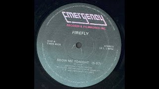 Firefly – Show Me Tonight Vin 12 USA 1982 [upl. by Analaf]