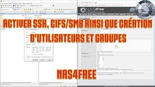 2  Activer SSH CIFSSMB ainsi que création dutilisateurs et groupes dans NAS4Free [upl. by Anelad]