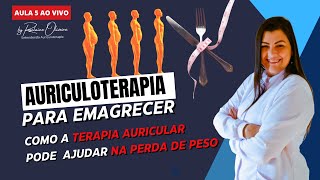 5  AURICULOTERAPIA PARA EMAGRECER  Descubra o pontencial desta terapia na PERDA DE PESO [upl. by Siuqcram]