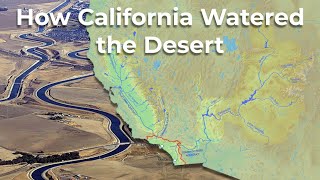 How California Rerouted its Rivers Hundreds of Miles to Water the Desert [upl. by Aidan]