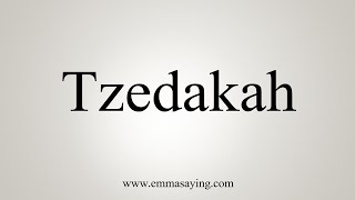 How To Say Tzedakah [upl. by Annad]