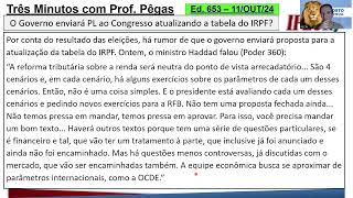 3MIN com Pegas Ed nº 653  O GOVERNO ENVIARÁ PL ATUALIZANDO A TABELA DO IRPF ATÉ O FIM DE OUTUBRO [upl. by Acassej999]