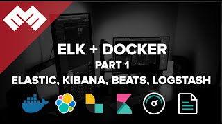 Elasticsearch  Docker Compose Part 1  Elasticsearch Kibana Beats Logstash [upl. by Akiria]