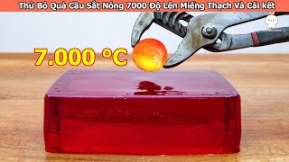 Thử Bỏ Quả Cầu Sắt Nóng 7000 Độ Lên Miếng Thạch Và Cái kết  Review Giải Trí Đời sống [upl. by Geilich]