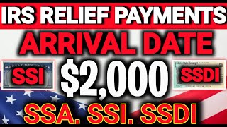 IRS 2000 RELIEF PAYMENTS ARRIVAL DATE FOR ALL SS SSI SSDI VA RECIPIENTS SSA PAYMENTS UPDATE 2024 [upl. by Eelimaj284]