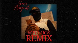 Savy August  6 O’CLOCK Remix [upl. by Kelsi701]