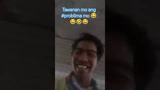 Tawanan mo problema mo 😂😂😂🤣🤣 [upl. by Aihsoem503]