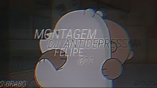 MONTAGEM ANTIDEPRESSIVAA CURADJ FELIPE 011viral [upl. by Farkas]