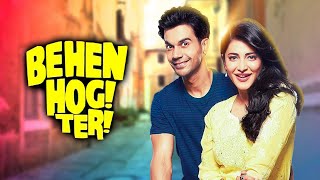 Behan Hogi Teri 2017 Full Hindi Movie 4K  Rajkumar Rao amp Shruti Haasan  Gautam Gulati [upl. by Eetnom197]