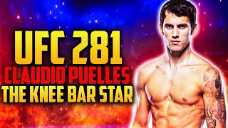 UFC 281 Claudio Puelles  The Knee Bar Star [upl. by Rebmat]