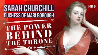 Sarah Churchill Duchess of Marlborough The Power behind the Throne [upl. by Atteyek666]