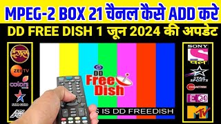 📺 1 June 2024 Add 21 New TV Channels on DD Free Dish 🔧 Full Details for MPEG2 and MPEG4 Setup Box📡 [upl. by Sloan]