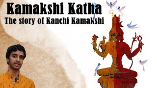 Kamakshi Katha The story of Kanchi Kamakshi [upl. by Ialda]