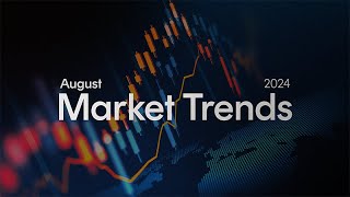 Market Trends August [upl. by Arehahs]